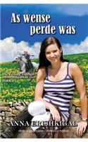 As Wense Perde Was (Afrikaanse uitgawe): (1 Die Veiling Trilogie: 'n Hedendaagse Jane Eyre)