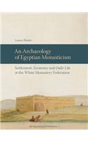 An Archaeology of Egyptian Monasticism