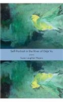 Self-Portrait in the River of Déjà Vu