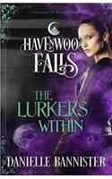 The Lurkers Within