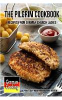 Pilgrim Cookbook - Recipes from German Church Ladies