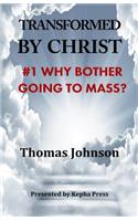 Transformed by Christ #1