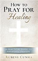 How to pray for healing