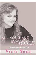 All You Have is a Voice