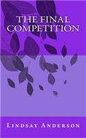 The Final Competition: (The Fresh Faces)