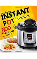 Instant Pot Cookbook: 500 Tasty and Easy Instant Pot Recipes