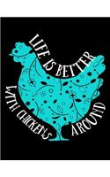 Life Is Better with Chickens Around: Farmers Memoirs