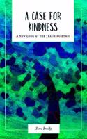 Case for Kindness: A New Look at the Teaching Ethic