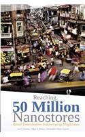 Reaching 50 Million Nanostores