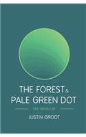 The Forest & Pale Green Dot