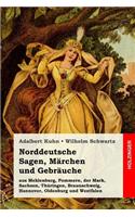Norddeutsche Sagen, Märchen und Gebräuche