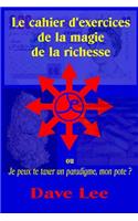 Le cahier d'exercices de la magie de la richesse