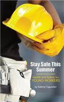 Stay Safe This Summer: Health and Safety for Young Workers