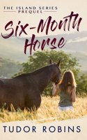 Six-Month Horse