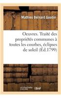 Oeuvres Du Citoyen . Traité Des Propriétés Communes À Toutes Les Courbes. Premier Mémoire