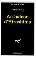 Au Balcon D Hiroshima