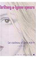 Cadeau D'Une Mere (Le)