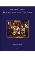 The String Quartet: From the Private to the Public Sphere