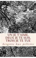 Un je t'aime, deux je te suis, trois je te tue