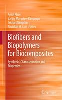Biofibers and Biopolymers for Biocomposites