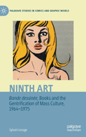 Ninth Art. Bande Dessinée, Books and the Gentrification of Mass Culture, 1964-1975