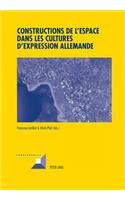 Constructions de l'Espace Dans Les Cultures d'Expression Allemande