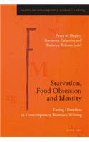 Starvation, Food Obsession and Identity