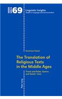 Translation of Religious Texts in the Middle Ages: Tracts and Rules, Hymns and Saints' Lives