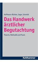 Das Handwerk Arztlicher Begutachtung