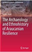 Archaeology and Ethnohistory of Araucanian Resilience