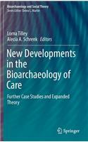 New Developments in the Bioarchaeology of Care