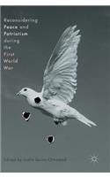 Reconsidering Peace and Patriotism During the First World War