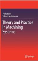 Theory and Practice in Machining Systems