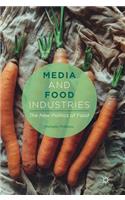 Media and Food Industries: The New Politics of Food