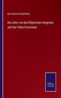 Lehre von den Elliptischen Integralen und den Theta-Functionen