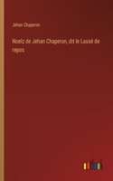 Noelz de Jehan Chaperon, dit le Lassé de repos