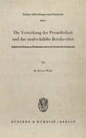 Die Verwirkung Der Pressefreiheit Und Das Strafrechtliche Berufsverbot