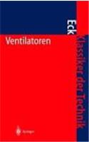 Ventilatoren: Entwurf Und Betrieb Der Radial-, Axial- Und Querstromventi- Latoren