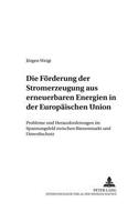 Die Foerderung Der Stromerzeugung Aus Erneuerbaren Energien in Der Europaeischen Union