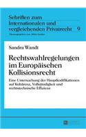 Rechtswahlregelungen im Europaeischen Kollisionsrecht