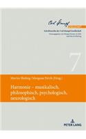 Harmonie - Musikalisch, Philosophisch, Psychologisch, Neurologisch