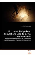 Do Looser Hedge Fund Regulations Lead To Better Performance?