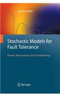 Stochastic Models for Fault Tolerance