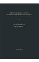 Lehrbuch Der Chirurgie Und Orthopädie Des Kindesalters: Band 1: Allgemeiner Teil Spezieller Teil I