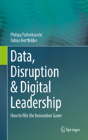 Data, Disruption & Digital Leadership