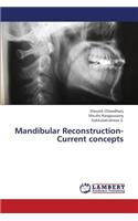 Mandibular Reconstruction- Current Concepts
