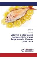 Vitamin C Modulated Nonspecific Immune Responses in Channa punctatus