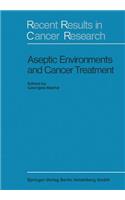 Aseptic Environment and Cancer Treatment