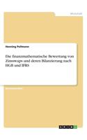 Die finanzmathematische Bewertung von Zinsswaps und deren Bilanzierung nach HGB und IFRS