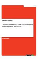 Thomas Hobbes und das Widerstandsrecht des Bürgers im "Leviathan"